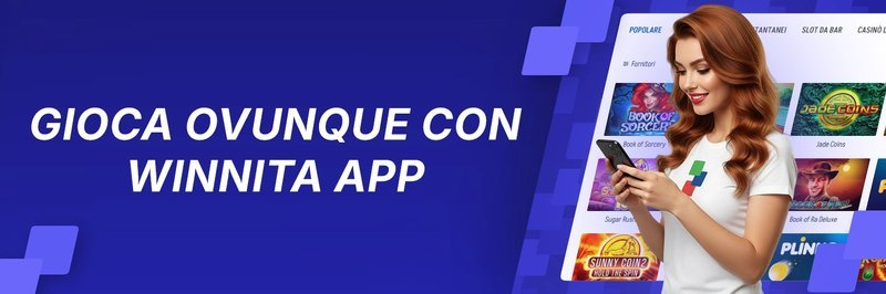 Scopri le emozioni del gioco al Casinò Winnita online con la Winnita app - panoramica